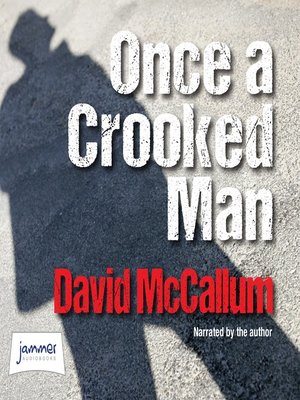 cover image of Once a Crooked Man